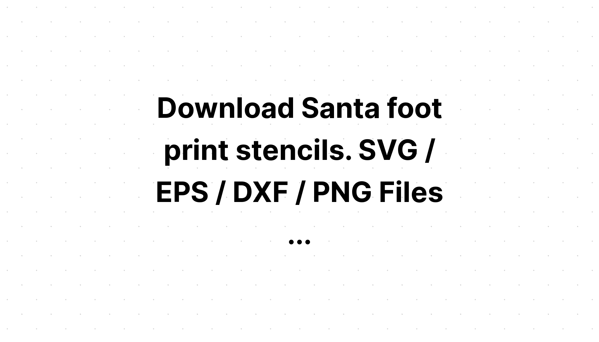 Download Santa Feet Monogram Svg - Layered SVG Cut File